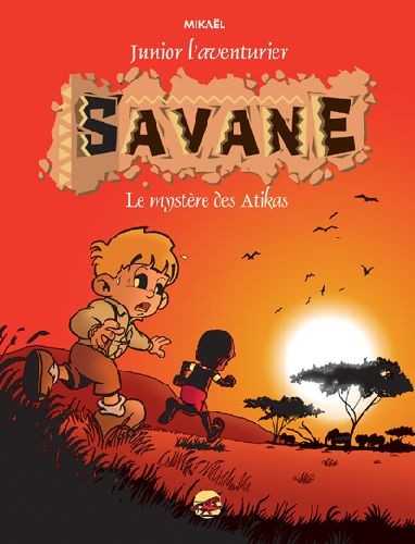 Savane, le mystère des Atikas