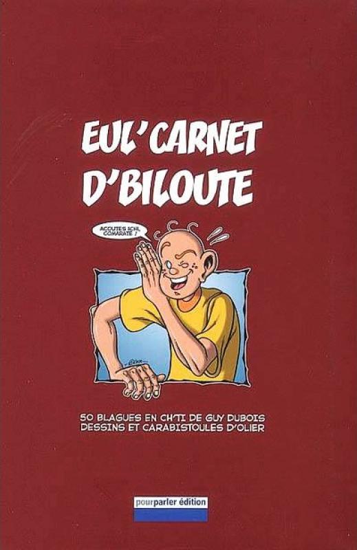 Eul' carnet d'Biloute - Série El' z'avintures ed'Biloute par Olier - Couverture