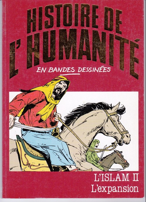 Islam (L') II - L'expansion - Série Histoire de l'humanité en bandes dessinées par Alberto Cabado et Eugenio Zoppi - Couverture