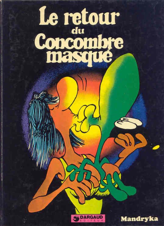 Retour du Concombre Masqué (Le)
