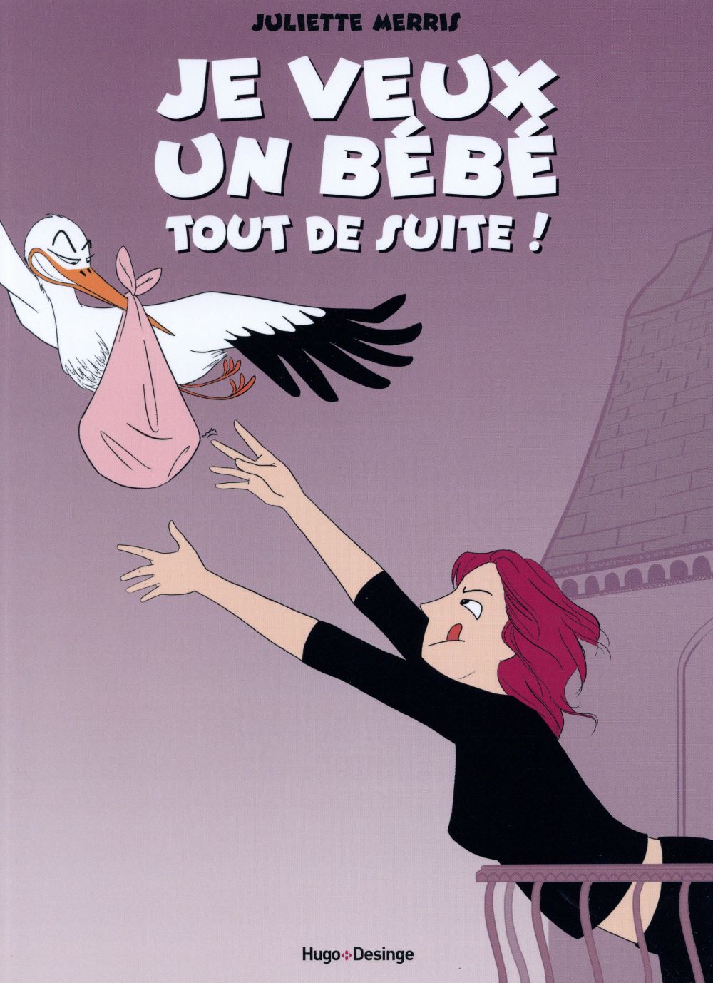 Je veux un bébé tout de suite !
