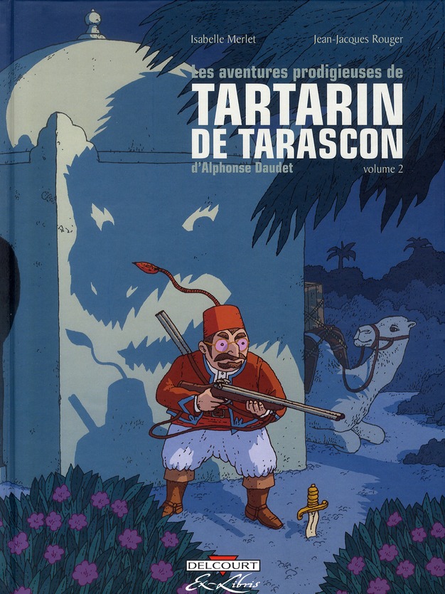 Aventures prodigieuses de Tartarin de Tarascon, d'Alphonse Daudet (Les) 2