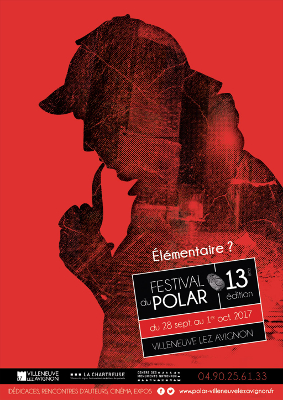 Festival 2017 du polar de Villeneuve-lès-Avignon : c'était comment ?