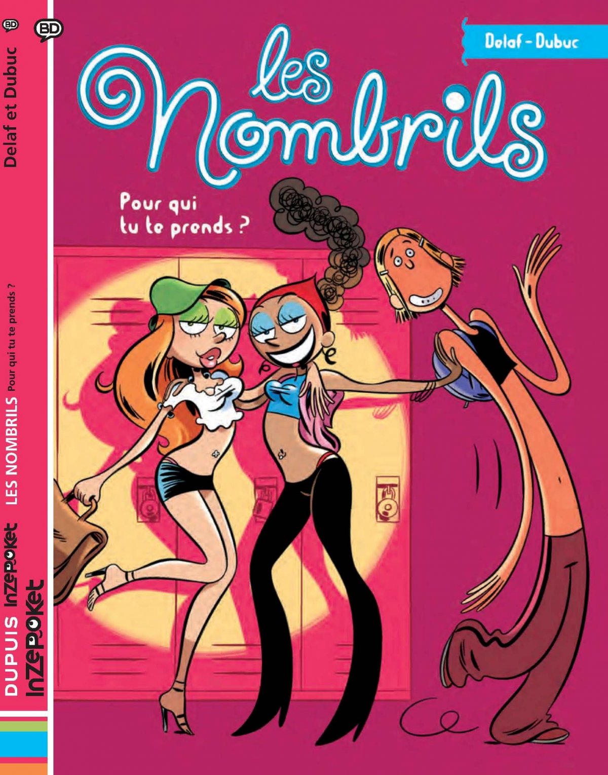 Pour qui tu te prends ? - Série Nombrils (Les) - 9782800145495