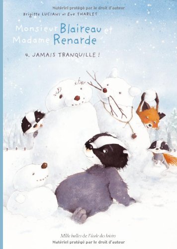 Jamais tranquille ! - Série Monsieur Blaireau et Madame Renarde - 9782211207416