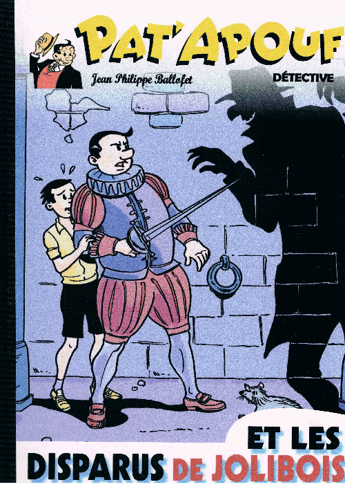 Pat'Apouf et les disparus de Jolibois - Série Pat'Apouf détective par Guy Vidal et Jean-Philippe Ballofet - Couverture