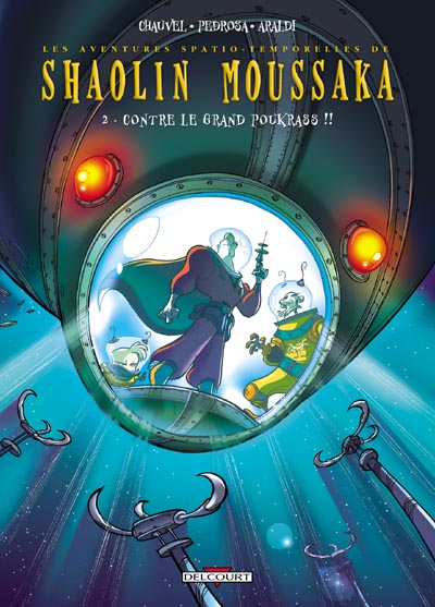 Contre le Grand Poukrass !! - Série Shaolin Moussaka par David Chauvel et Cyril Pedrosa - Couverture