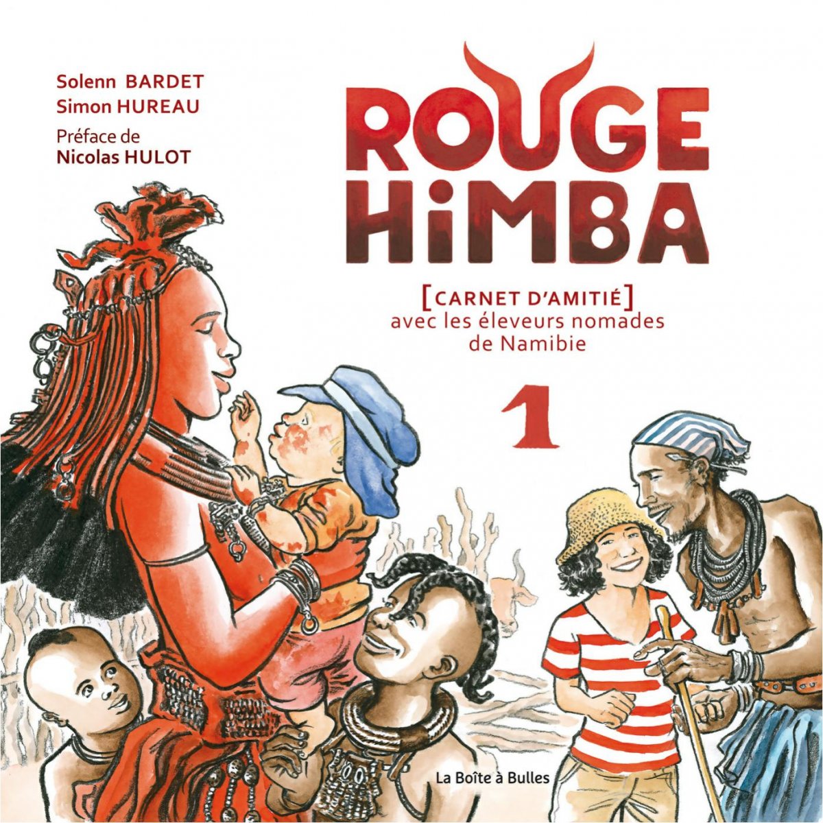 Rouge Himba - Carnet d'amitié avec les éleveurs nomades de Namibie - 9782849532935
