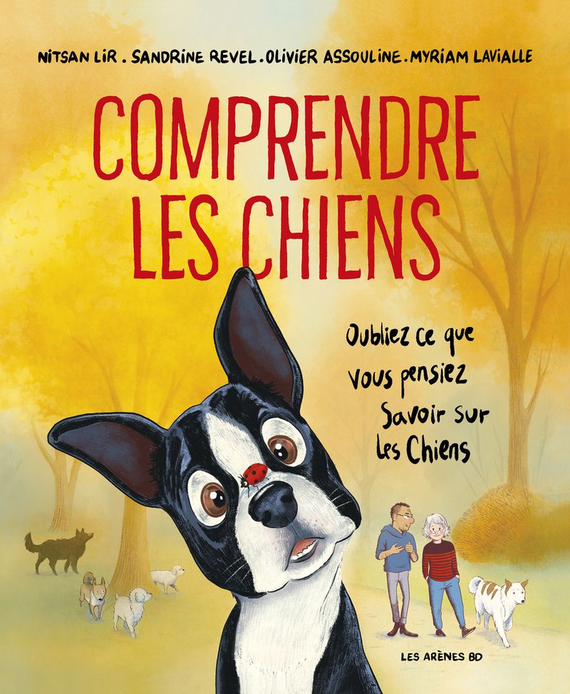 Comprendre les chiens - Oubliez ce que vous pensiez savoir sur les chiens par Nitsan Lir et Sandrine Revel - Couverture