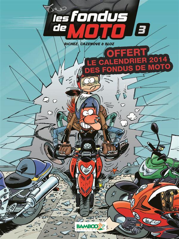 Fondus de moto (Les) 3 - Série Fondus de moto (Les) - 9782818925881