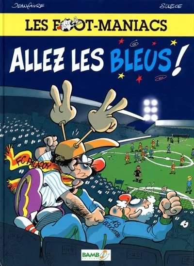 Footmaniacs (Les) 1 - Série Footmaniacs (Les) - 9782912715012