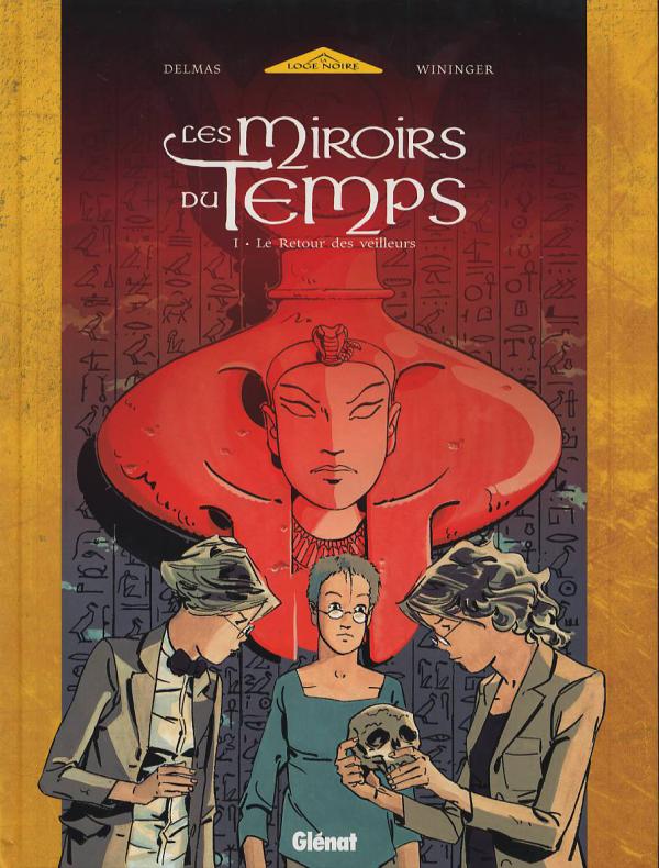 Retour des veilleurs (Le) - Série Miroir du temps (Les) par Marie-Charlotte Delmas et Pierre Wininger - Couverture