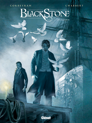 Black Stone T1 : Les Magiciens (Corbeyran et Éric Chabbert) - Glénat