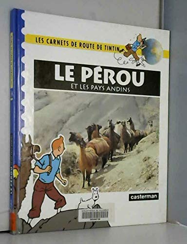 Pérou et les pays andins(Le) - Série Carnets de route de Tintin (Les) - 9782203052093