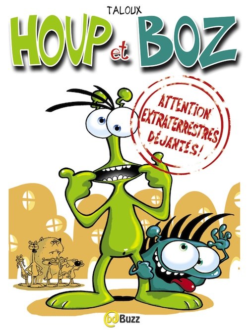 Houp et Boz 1 - Attention extraterrestres déjantés ! - 9782913714267