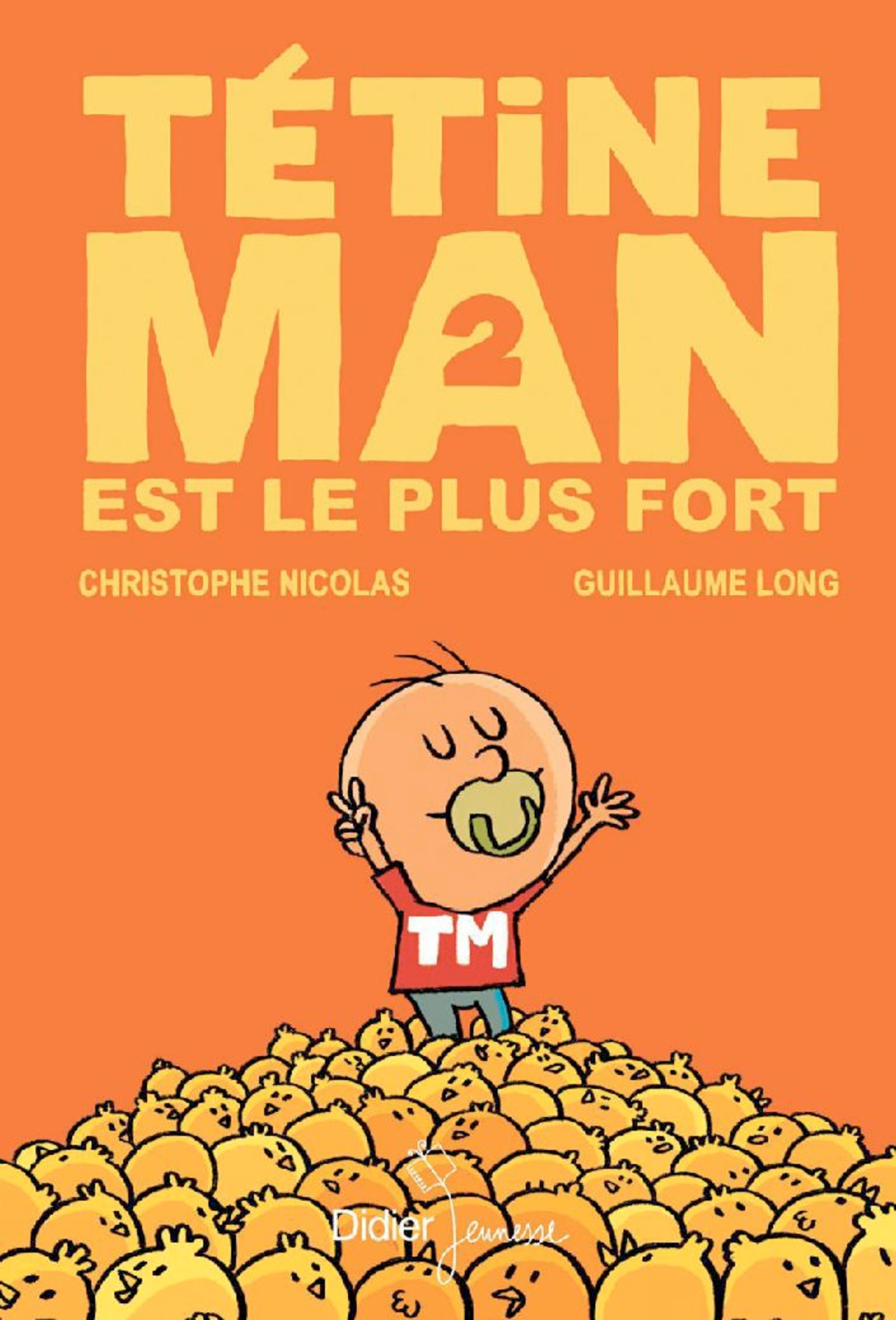 Tétine Man est le plus fort