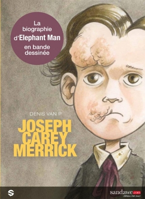Denis Van P ( Joseph Carey Merrick, l'Homme-Eléphant) : Les édinautes m'ont bien suivis depuis le début de l'aventure
