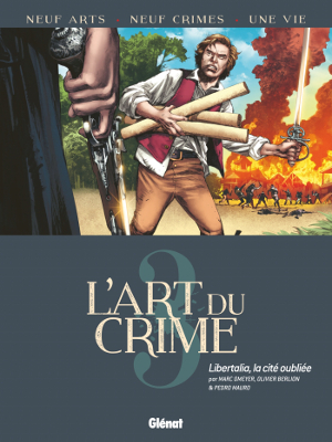 Olivier Berlion et Marc Omeyer (L'Art du crime) : "Notre désir était que chaque album ait la richesse d'un roman et l'impact émotionnel et sensoriel d'un film"
