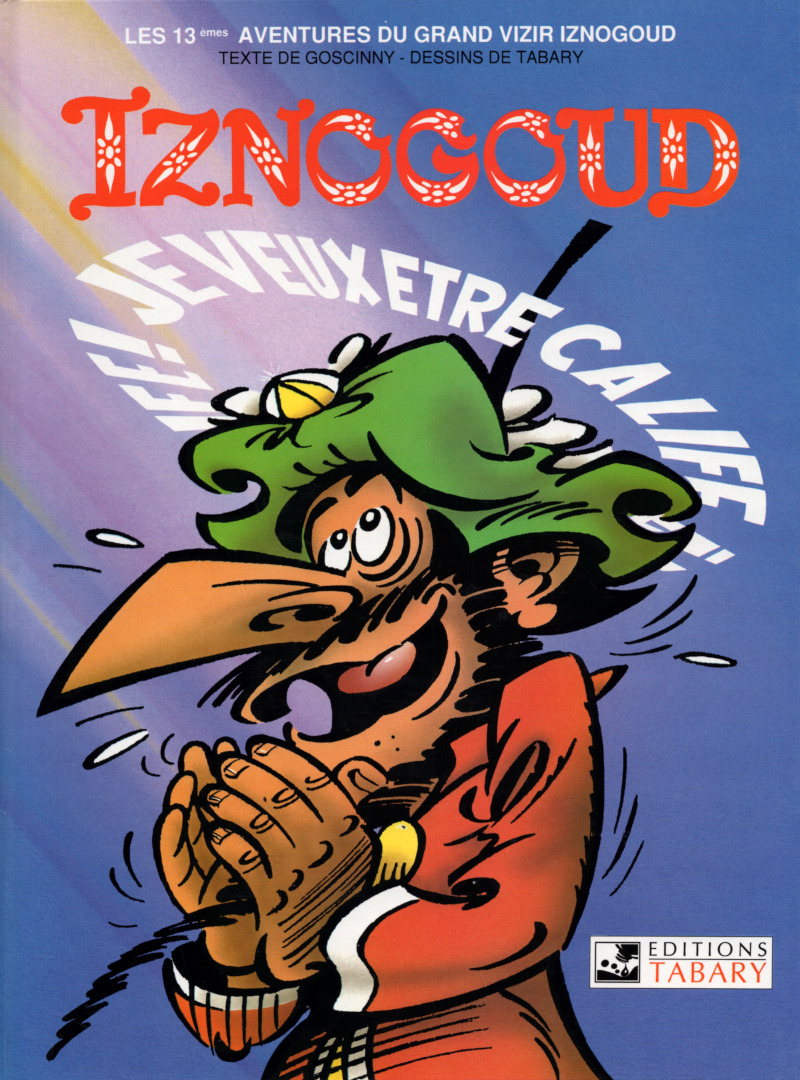 Je veux être Calife - Série Iznogoud par René Goscinny et Jean Tabary - Couverture