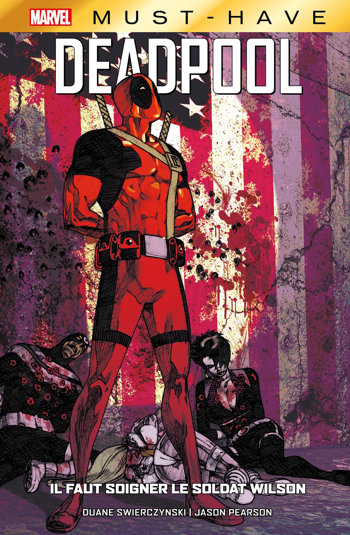 Il faut soigner le soldat Wilson - Série Deadpool par Duane Swierczynski et Jason Pearson - Couverture