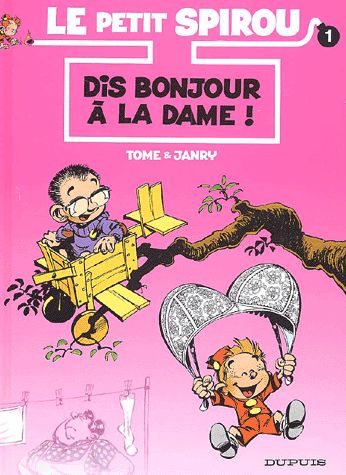 Dis bonjour à la dame ! - Série Petit Spirou (Le) - 9782800134116