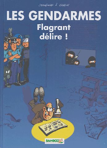 Flagrant délire ! - Série Gendarmes (Les) - 9782915309423
