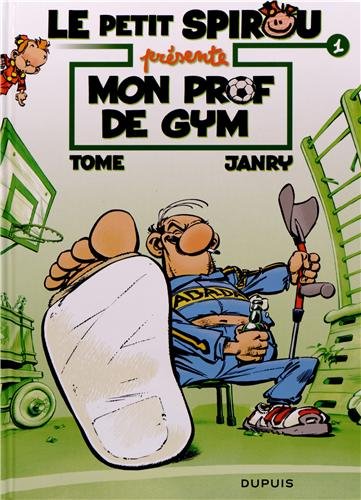 Prof de gym (Mon) - Série Petit Spirou Présente... (Le) par Tome et Janry - Couverture