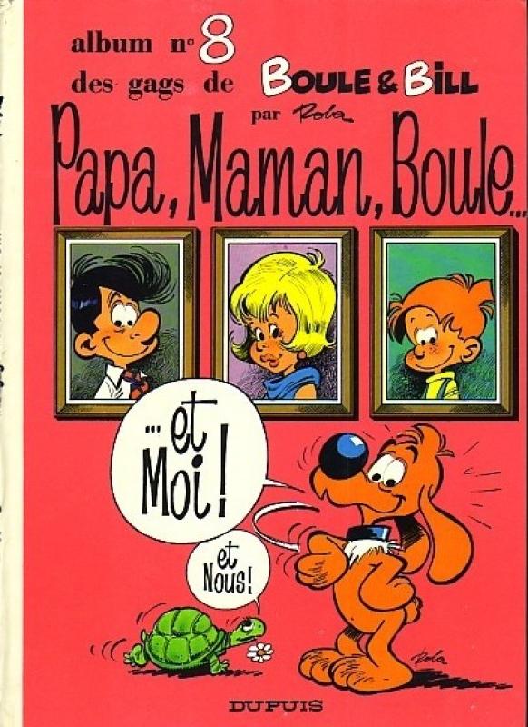 Papa, maman, Boule... - Série Boule & Bill - 9782800100371