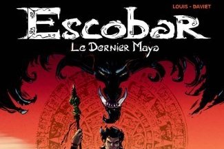 Série Escobar Le Dernier Maya