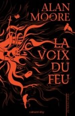 Série Calmann-Levy publie le premier roman d'Alan Moore en France