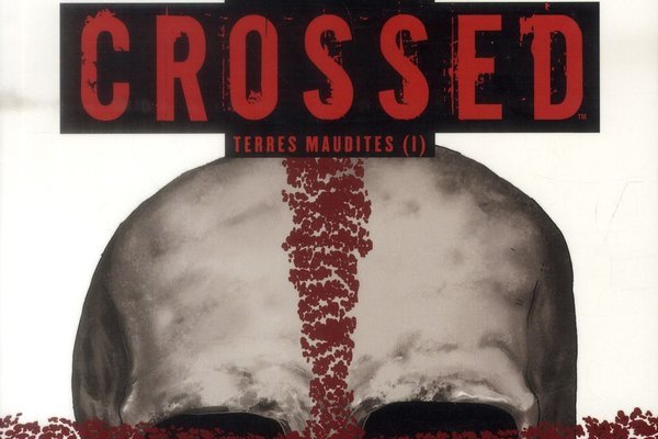 Série Crossed - Terres maudites