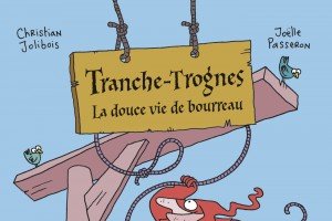 Série Tranche-Trognes