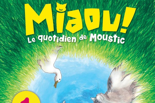 Miaou ! Le quotidien de Moustic