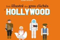 Série Petit illustré des gros clichés hollywoodiens