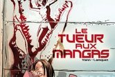 Tueur aux mangas (Le)