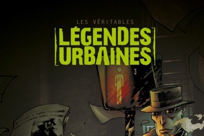 Série Véritables Légendes Urbaines (Les)