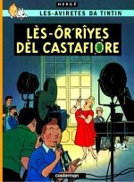 Série Exposition Les-aviretes da Tintin - Lès-ôr'rîyes dèl Castafiore à Charleroi