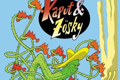 Série Kaput & Zösky
