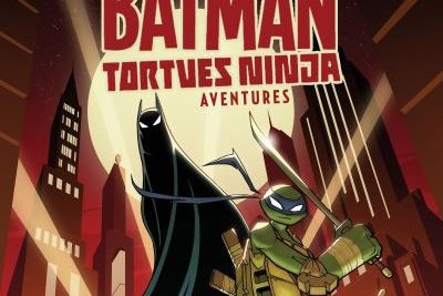 Batman et les Tortues Ninja aventures