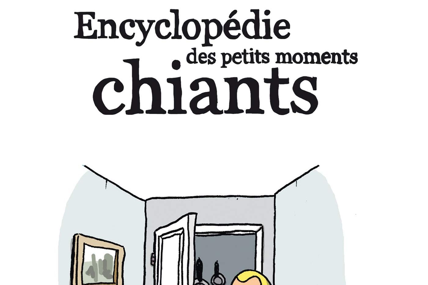 Série Encyclopédie des moments chiants