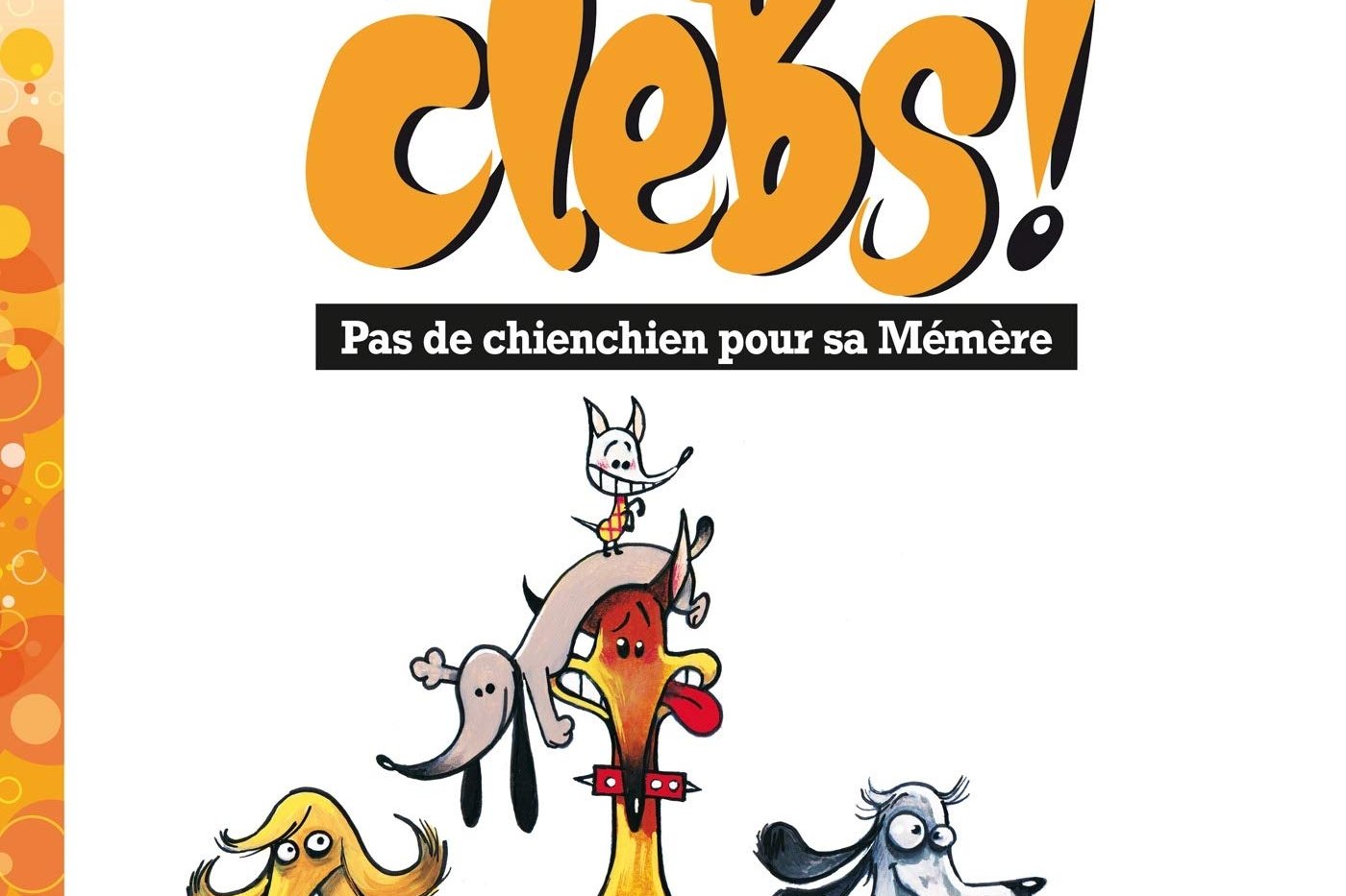 Série Clebs !