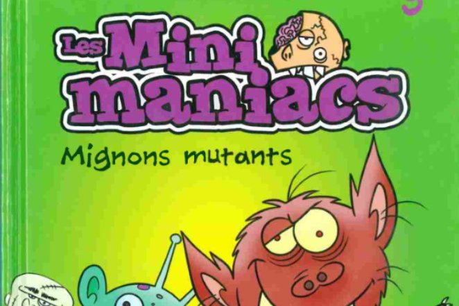 Série Minimaniacs (Les)