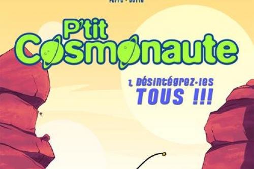P'tit Cosmonaute (Le)