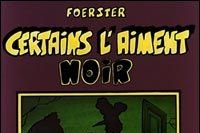 Certains l'aiment noir