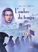 Série L´Ombre du temps T1 (Roberto Dal Pra' & Paolo Grella) - Laffont BD