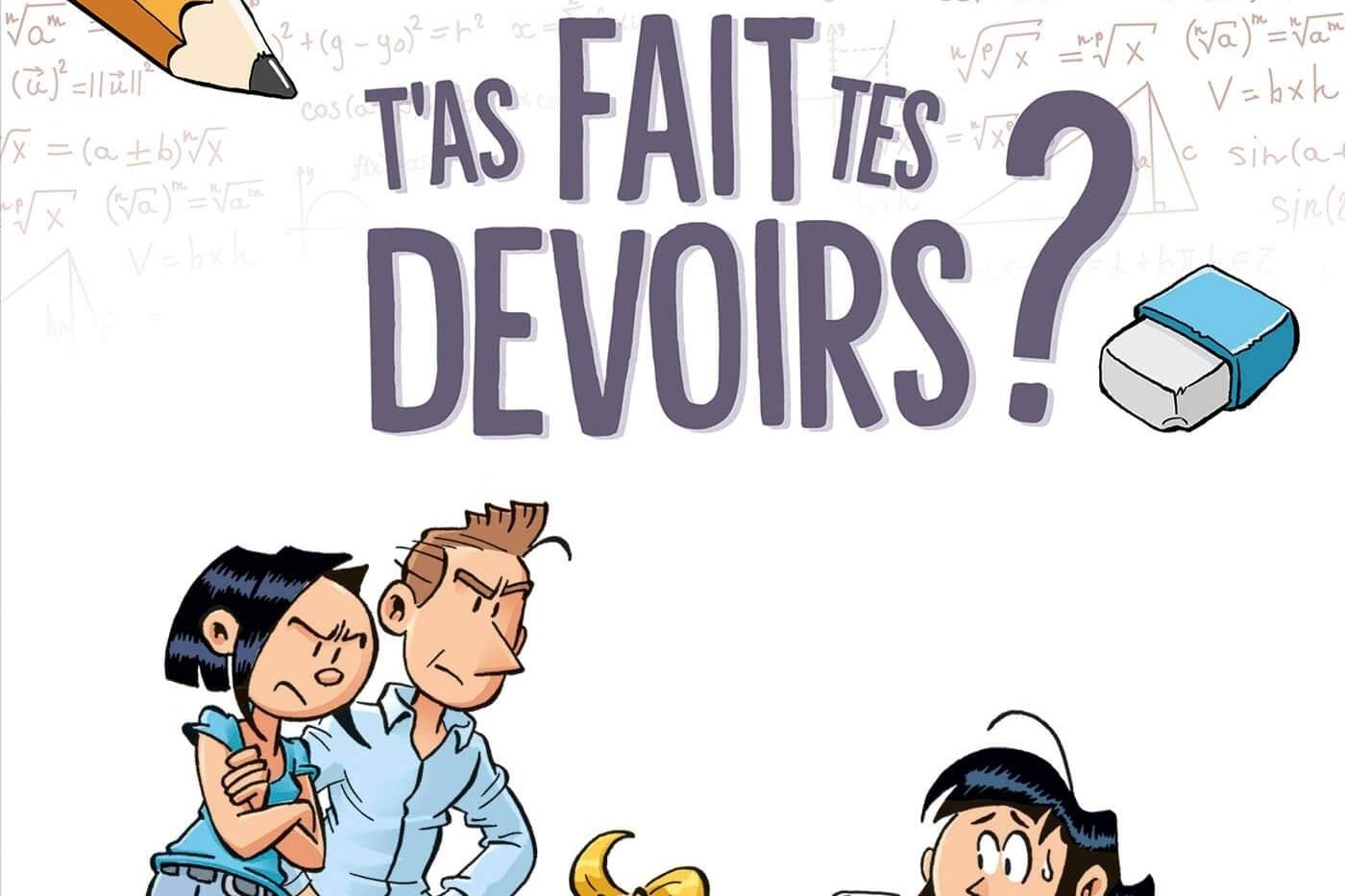 T'as fait tes devoirs ?