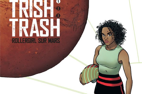 Trish Trash, rollergirl sur Mars