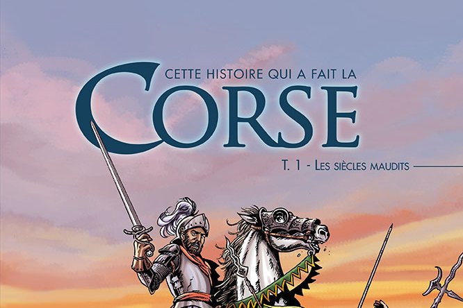 Cette histoire qui a fait la Corse