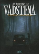 Série Les Chemins de Vadstena (Sylvain Runberg & Thibaud de Rochebrune) – Soleil