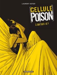 Série Cellule Poison T2 : Qui suis-je ? - 5 planches en avant-première